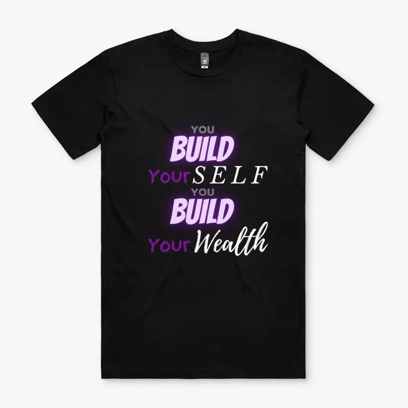 Build Yourself, Build Your Wealth