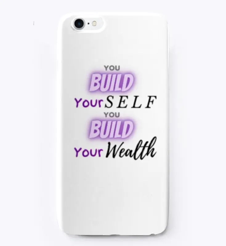 Build Yourself, Build Your Wealth